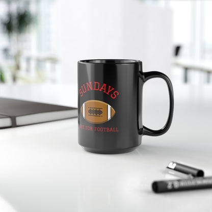Sundays Are For Football 15oz Black Coffee Mug — Football Fan Gift