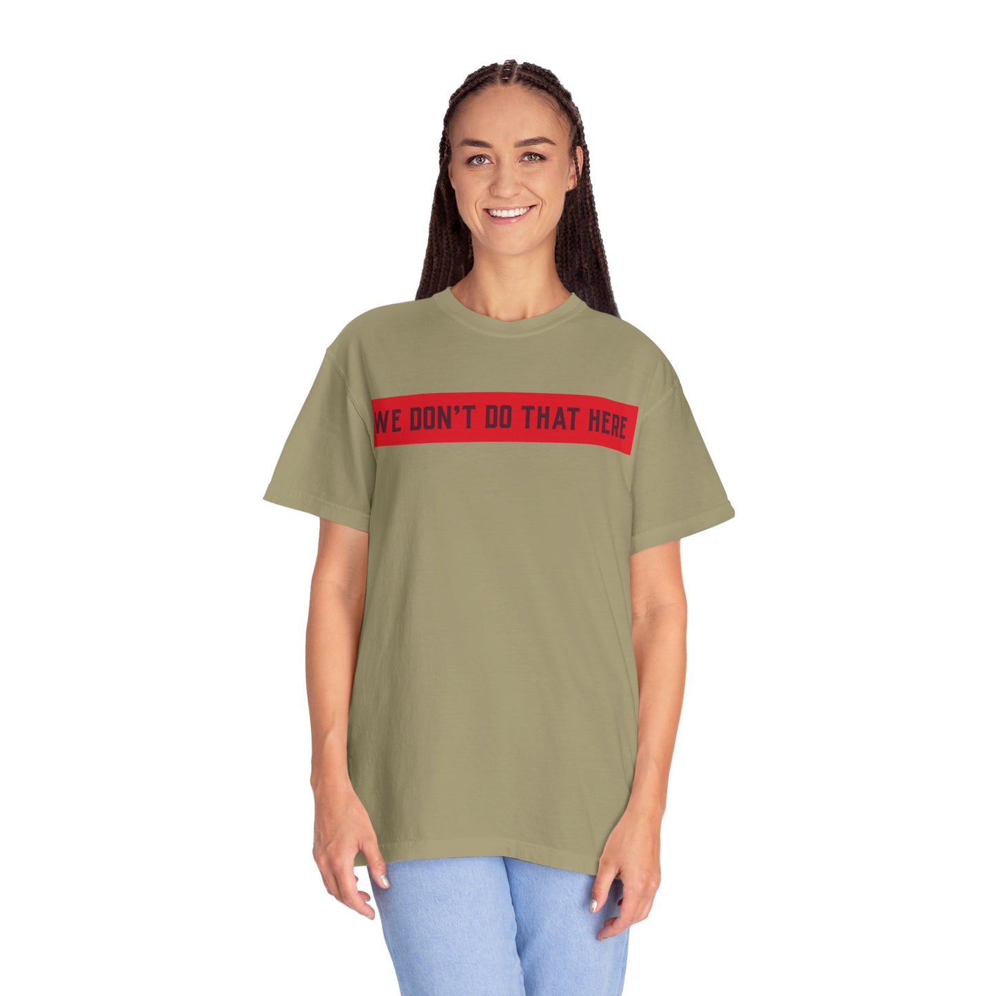 T-Shirt — "We Don't Do That Here" Red Bar Graphic Tee