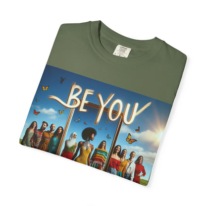 Empowering Graphic Tee, Be You T-Shirt, Unisex Casual Wear, Affirmation Apparel, Inspirational Gift, Unique Fashion Statement