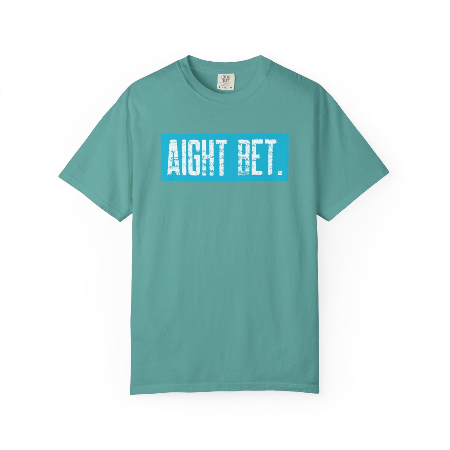 Aight Bet T-Shirt — Casual Graphic Tee with Bold Blue Block Text