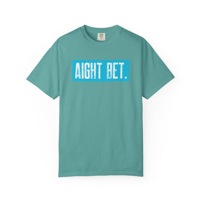 Aight Bet T-Shirt — Casual Graphic Tee with Bold Blue Block Text