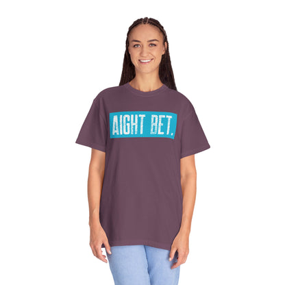 Aight Bet T-Shirt — Casual Graphic Tee with Bold Blue Block Text