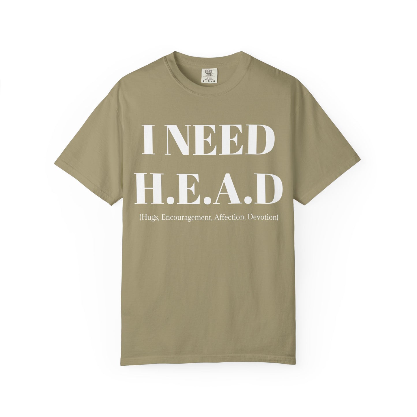 Emotional Support Tee  I Need HEAD