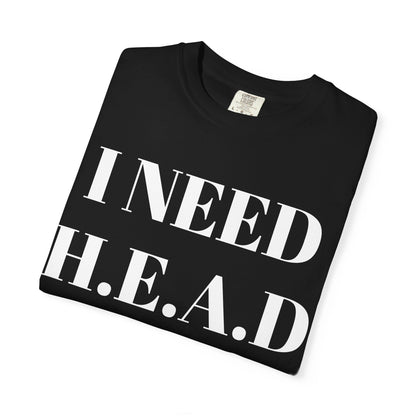 Emotional Support Tee  I Need HEAD