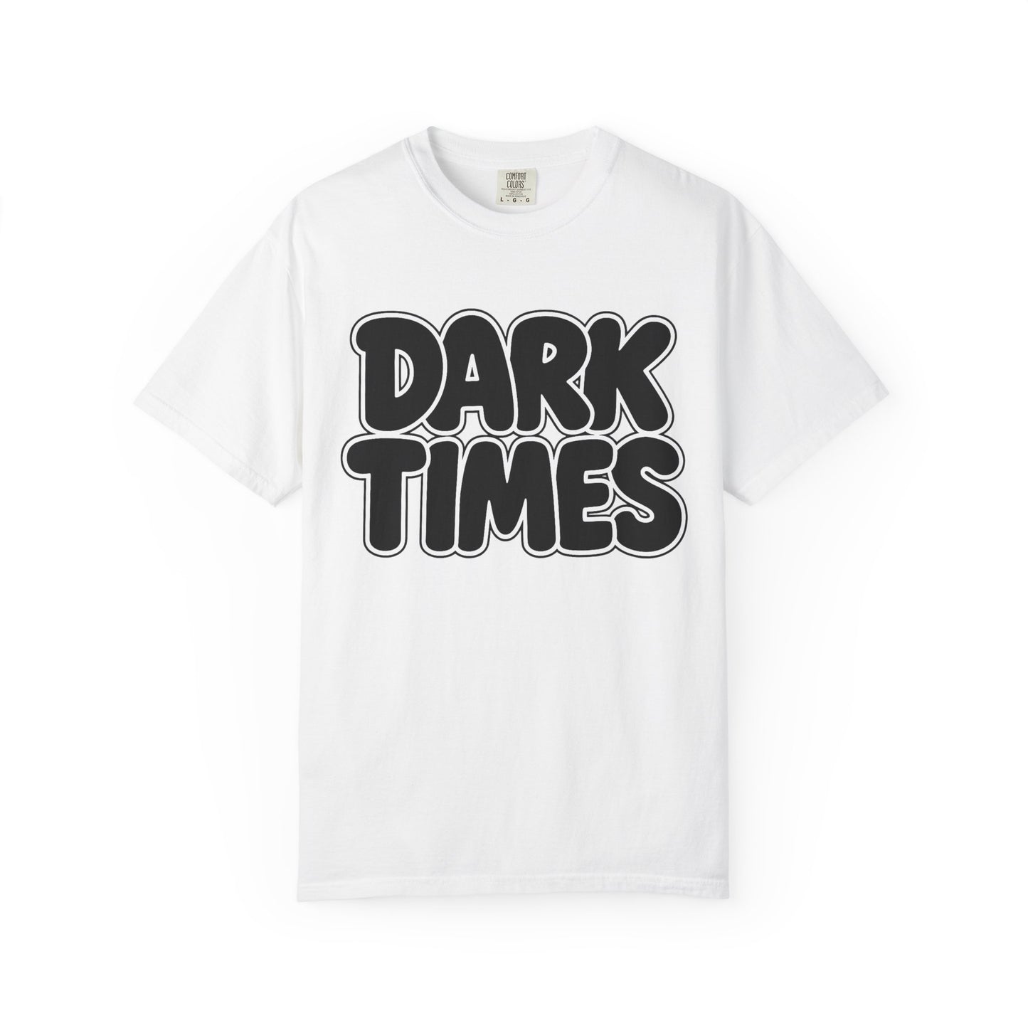Dark Times Unisex Garment-Dyed T-shirt | Casual Wear, Street Style, Graphic Tee, Gift for Him/Her, Trendy Fashion, Everyday Comfort