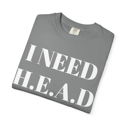 Emotional Support Tee  I Need HEAD