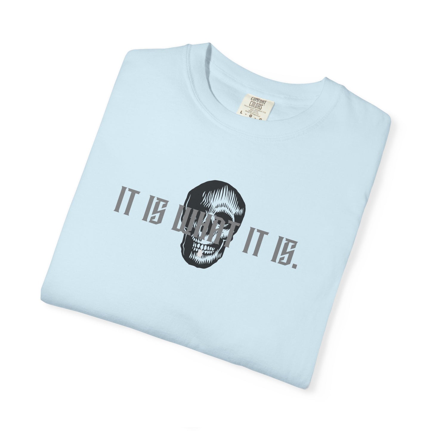 Skull Graphic T-Shirt — "It Is What It Is" Minimalist Tee