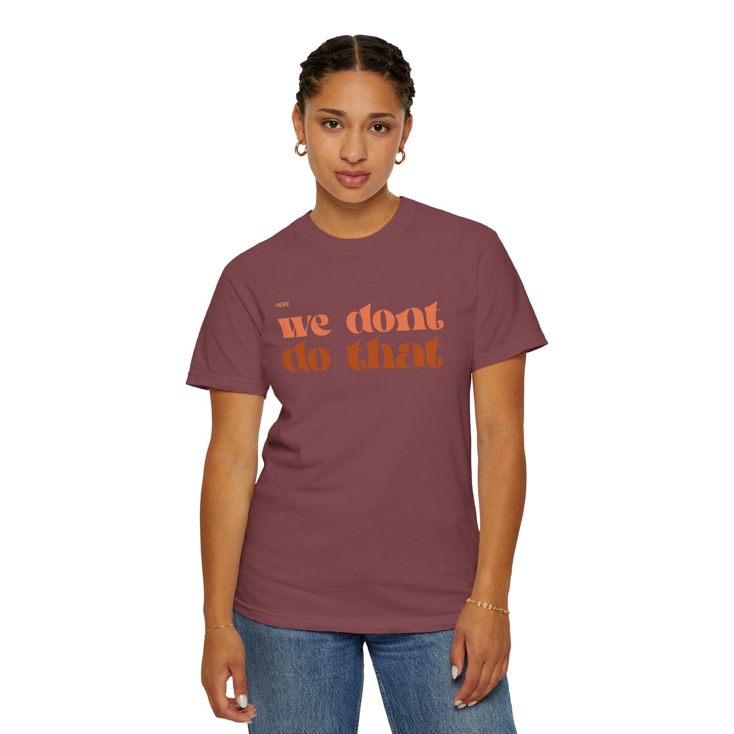 We Don't Do That T-Shirt — Retro Script Graphic Tee