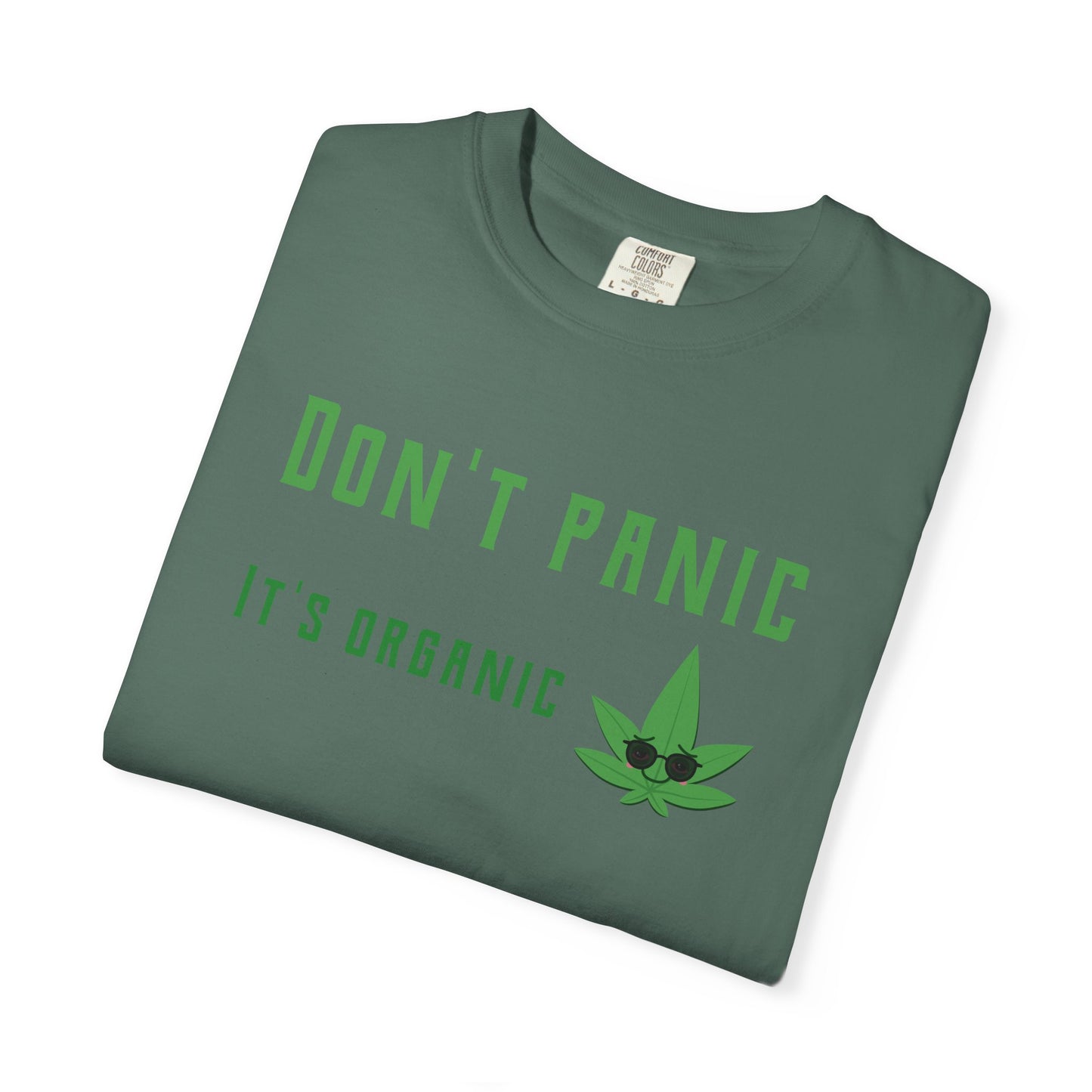 Don't Panic It's Organic T-Shirt — Funny Cannabis Leaf Tee