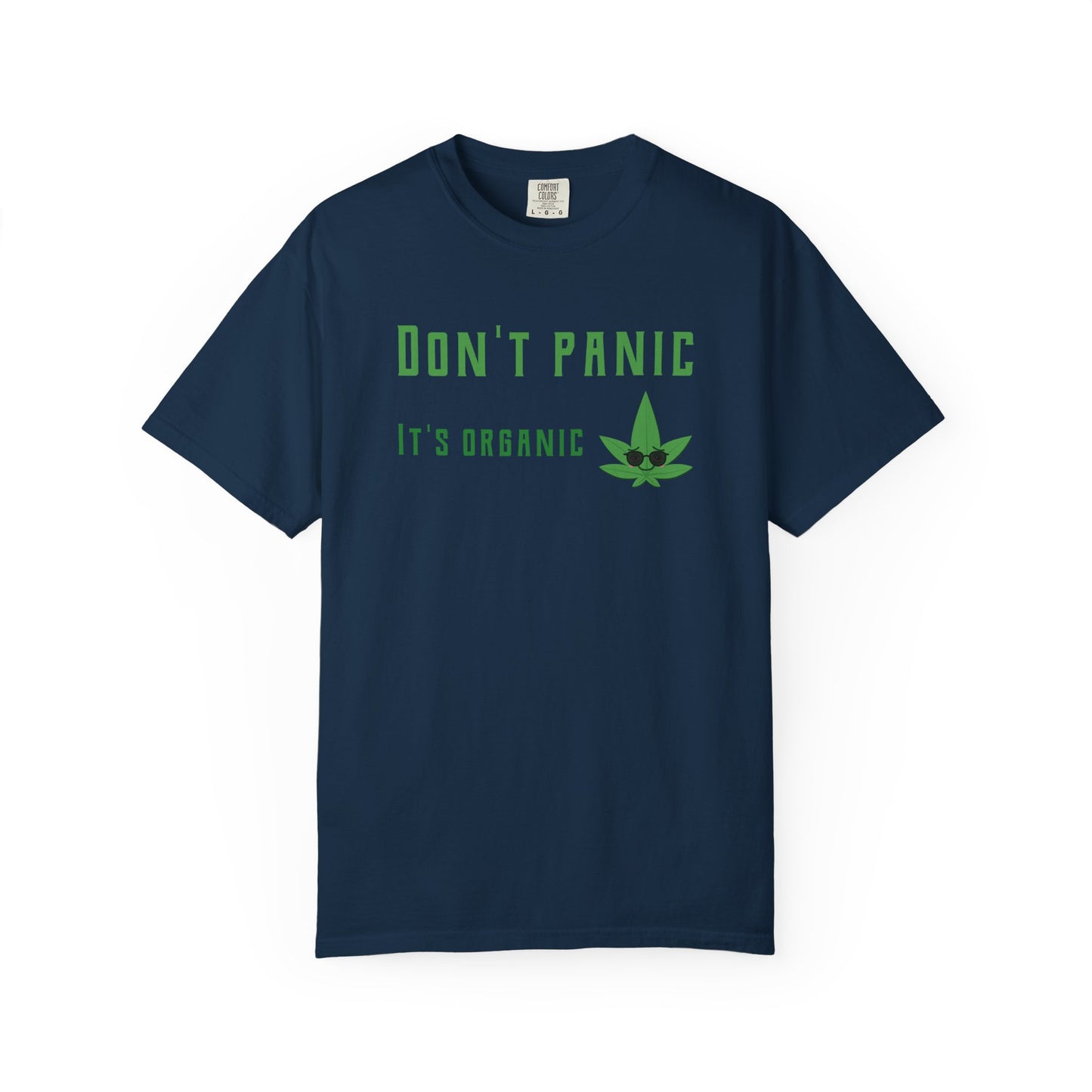 Don't Panic It's Organic T-Shirt — Funny Cannabis Leaf Tee