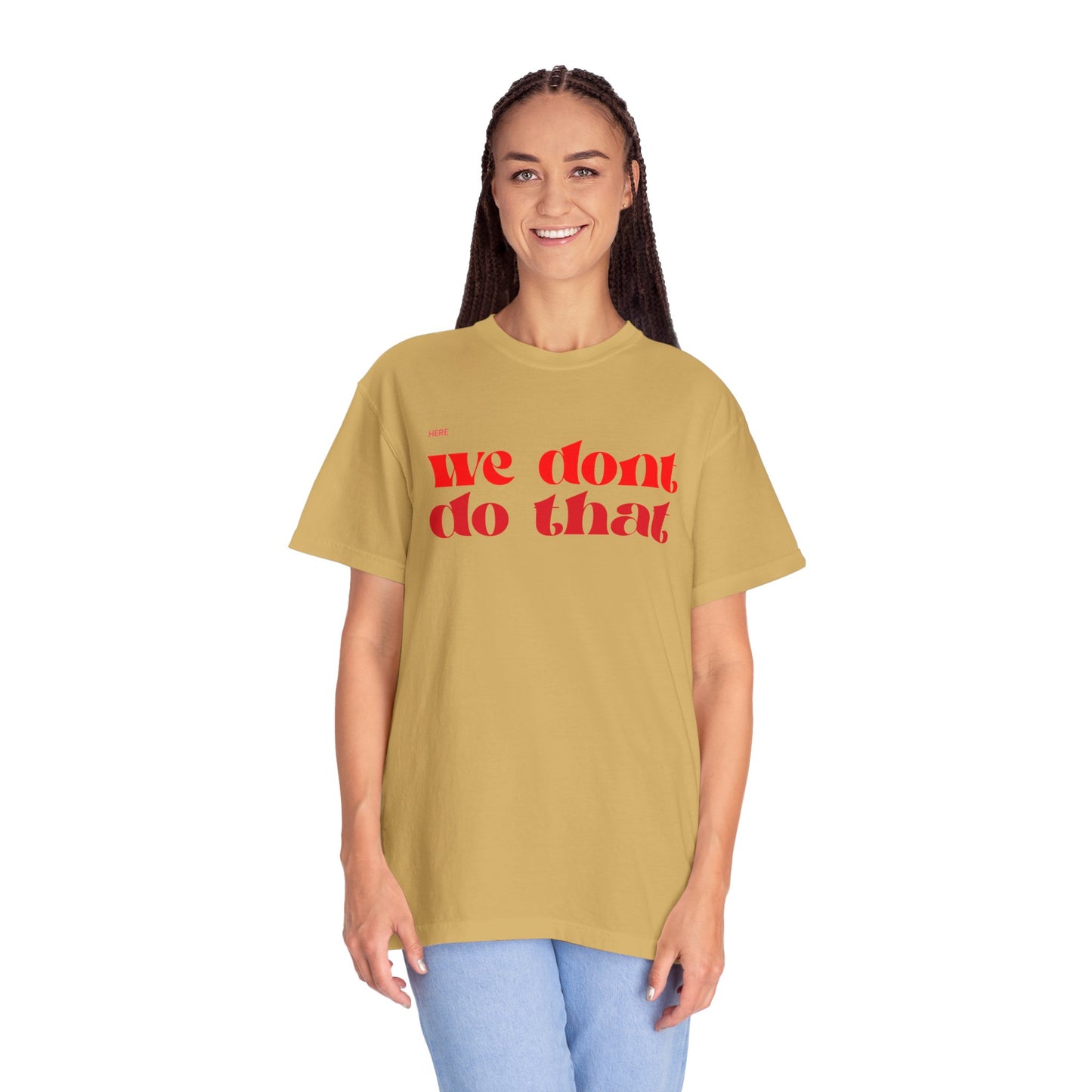 We Don't Do That T-Shirt — Bold Retro Script Graphic Tee