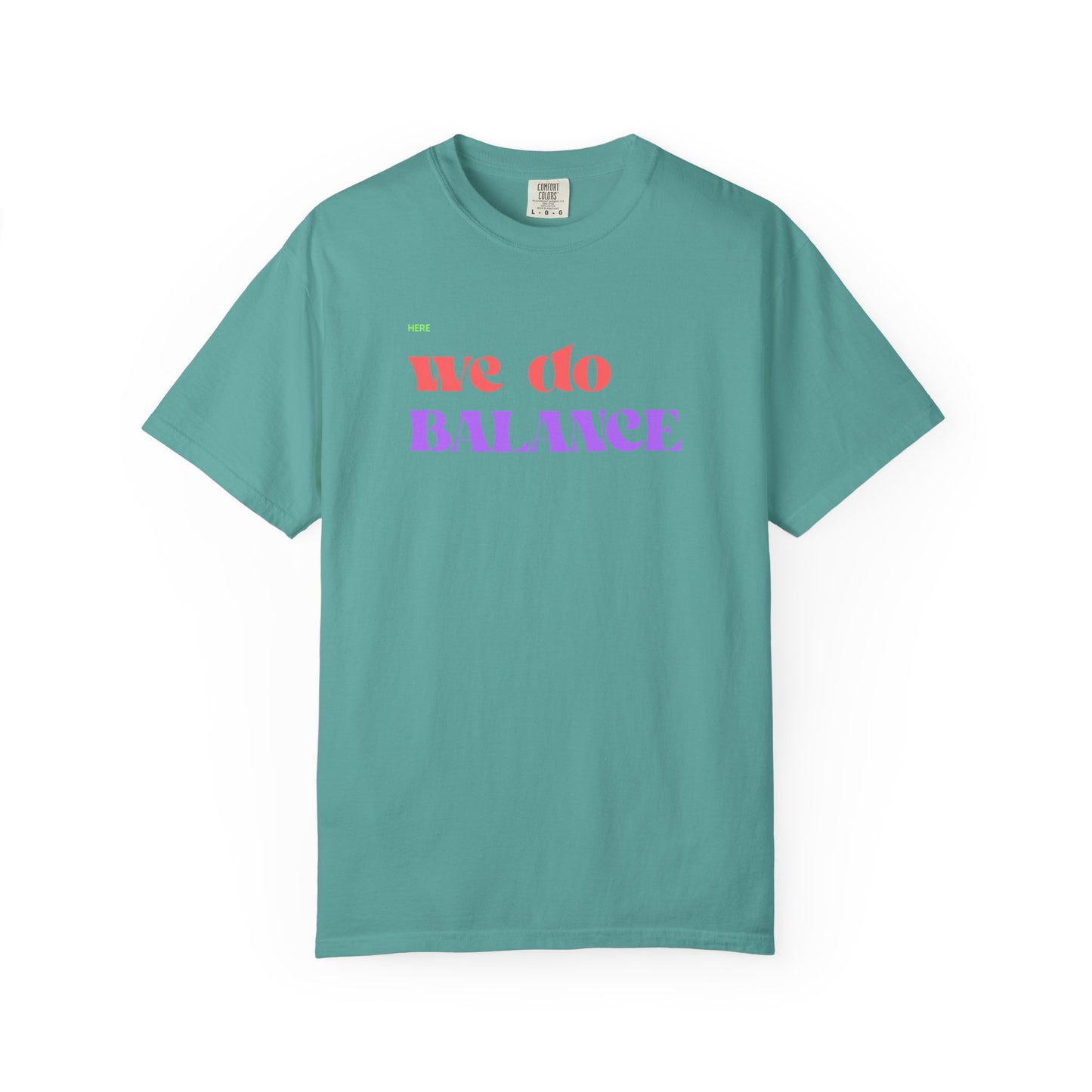 We Do Balance T-Shirt — Positive Self-Care Graphic Tee