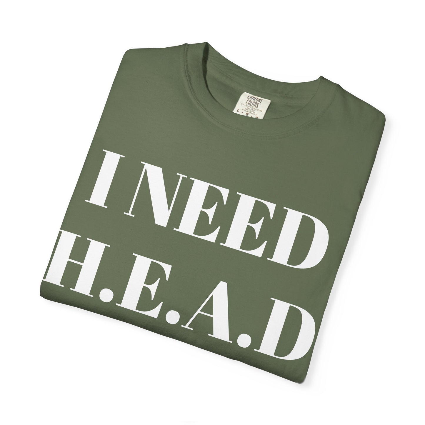 Emotional Support Tee  I Need HEAD