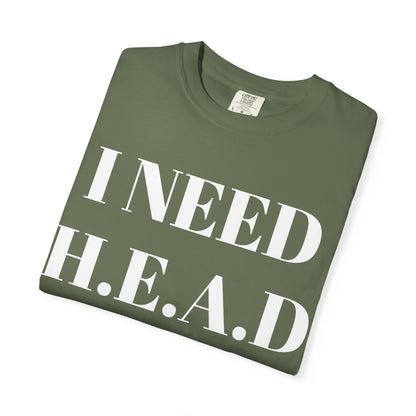 Emotional Support Tee  I Need HEAD