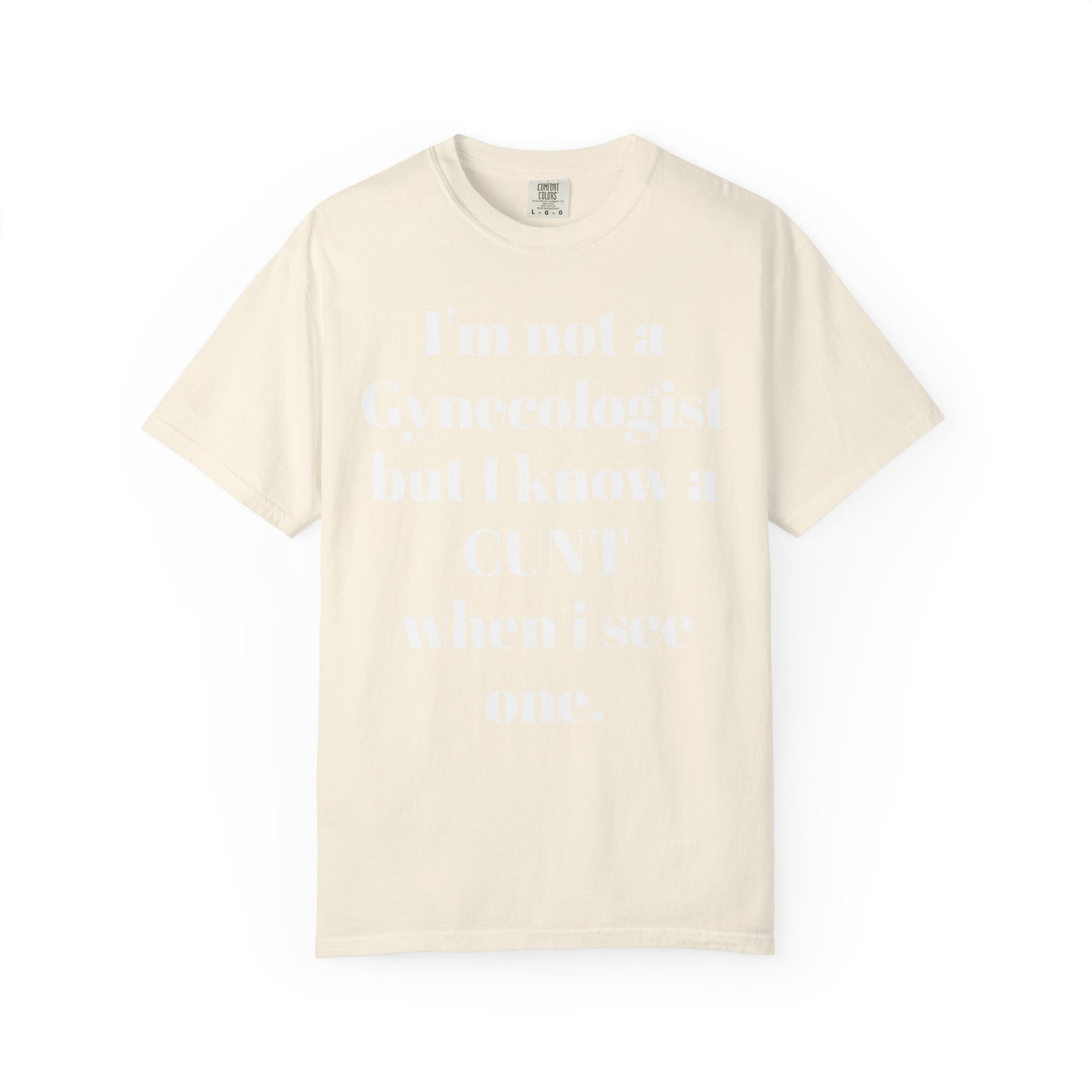 Funny Gynecologist Quote T-Shirt, Unisex Graphic Tee, Humorous Gift for Medical Professionals, Casual Wear, Unique Birthday Present