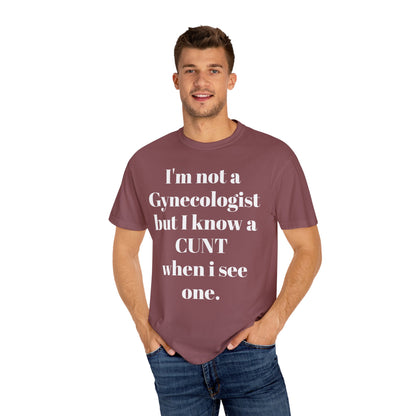 Funny Gynecologist Quote T-Shirt, Unisex Graphic Tee, Humorous Gift for Medical Professionals, Casual Wear, Unique Birthday Present