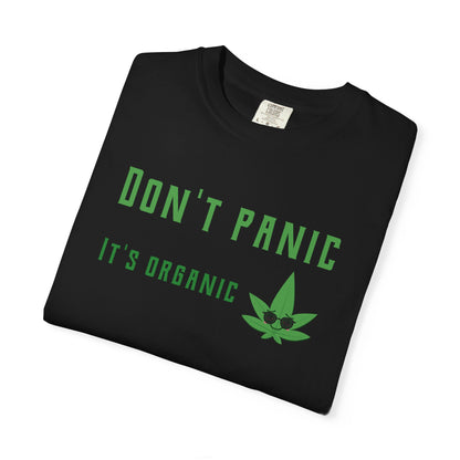 Don't Panic It's Organic T-Shirt — Funny Cannabis Leaf Tee