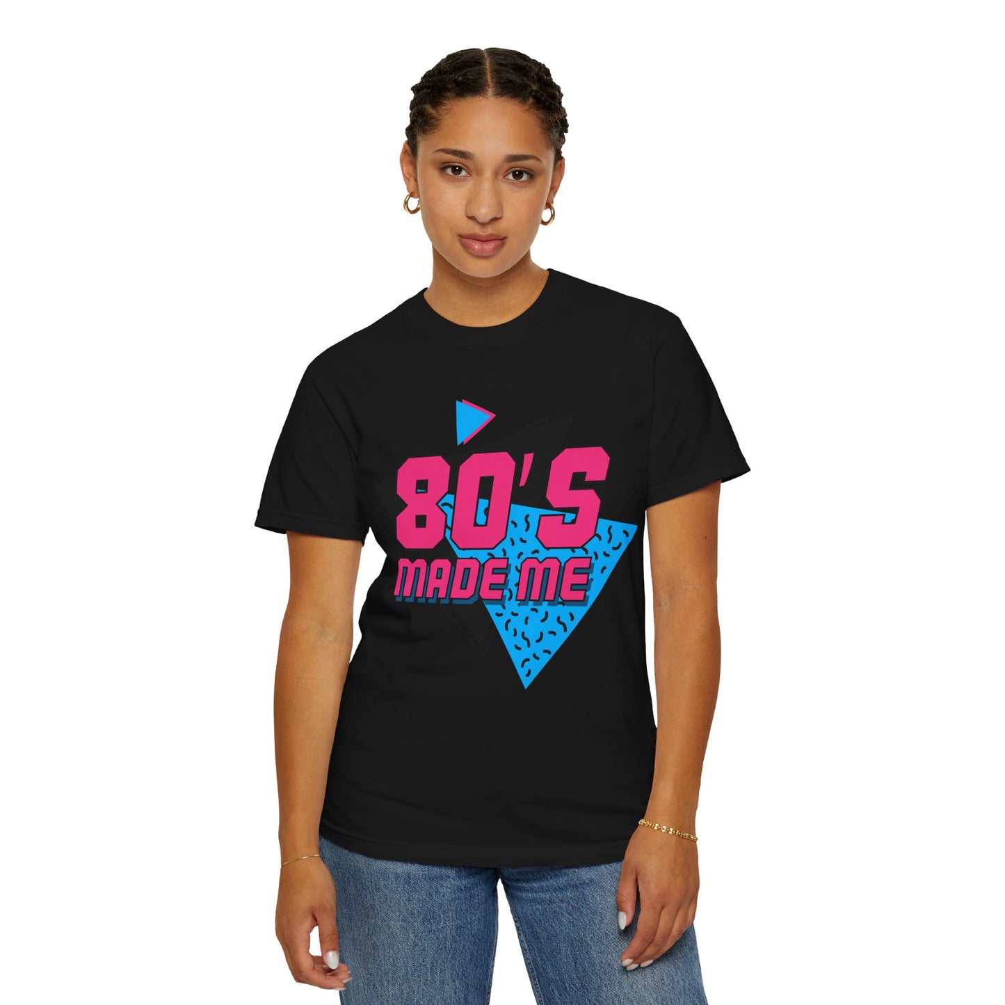 80's Made Me T-Shirt