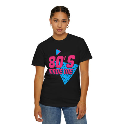 80's Made Me T-Shirt