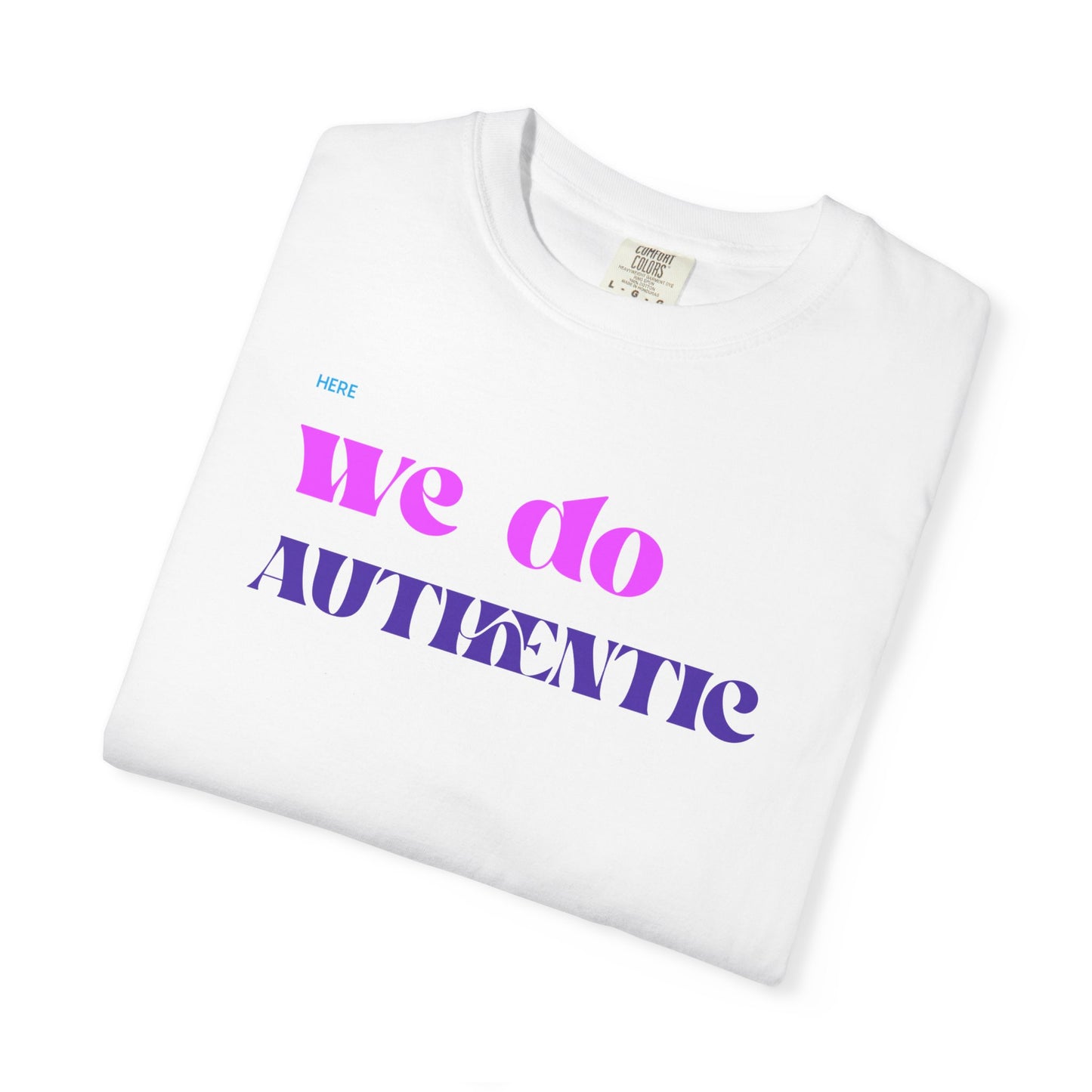 We Do Authentic T-Shirt — Retro Pink & Purple Graphic Tee