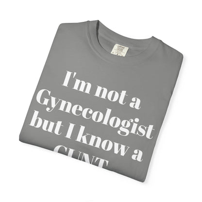 Funny Gynecologist Quote T-Shirt, Unisex Graphic Tee, Humorous Gift for Medical Professionals, Casual Wear, Unique Birthday Present