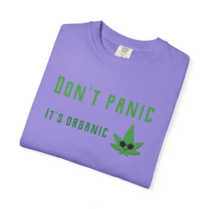 Don't Panic It's Organic T-Shirt — Funny Cannabis Leaf Tee