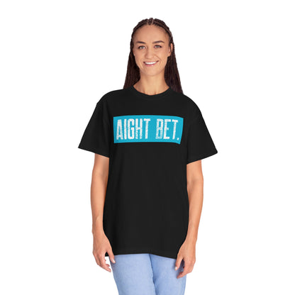 Aight Bet T-Shirt — Casual Graphic Tee with Bold Blue Block Text