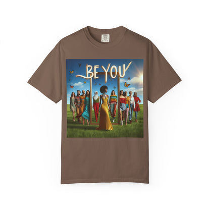 Empowering Graphic Tee, Be You T-Shirt, Unisex Casual Wear, Affirmation Apparel, Inspirational Gift, Unique Fashion Statement
