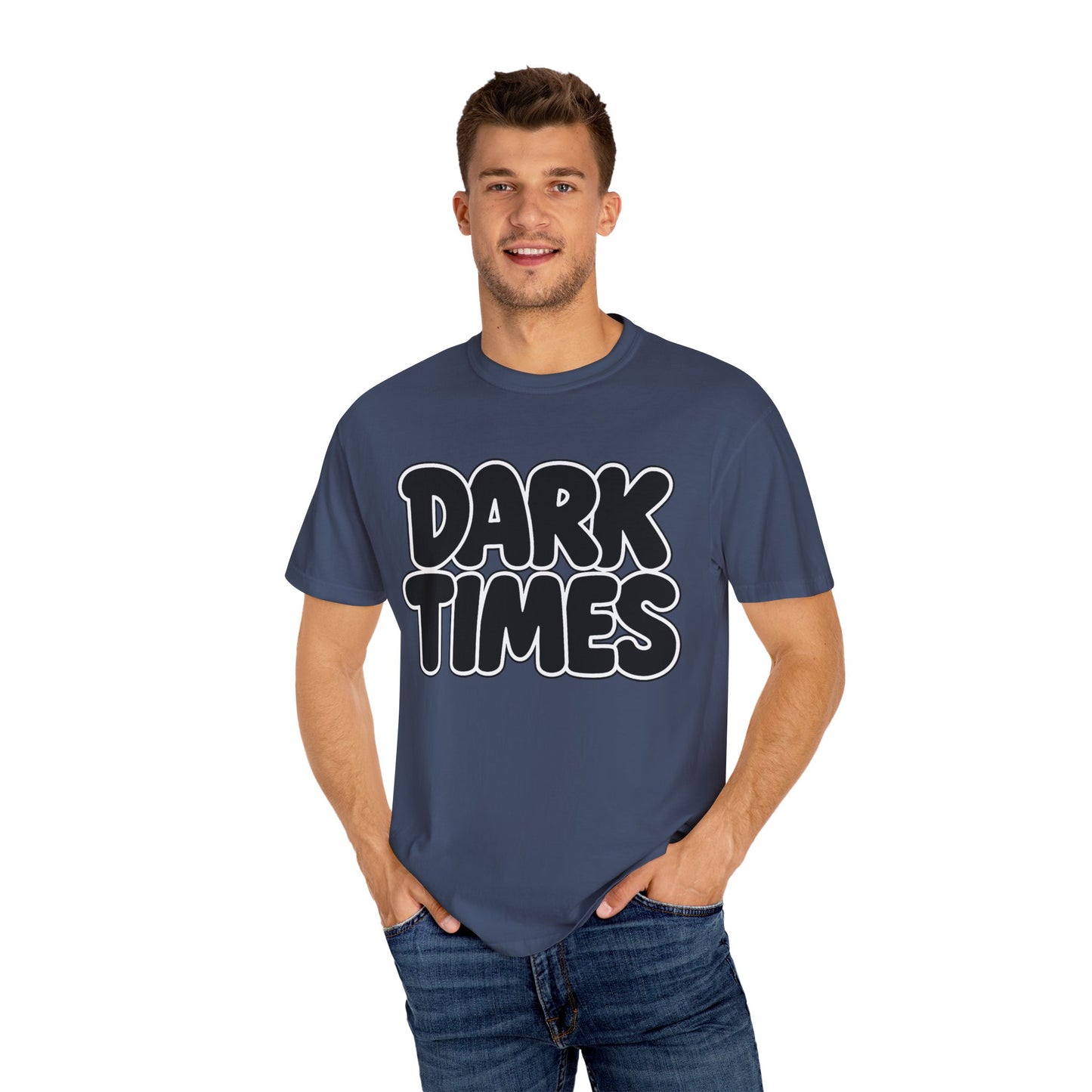 Dark Times Unisex Garment-Dyed T-shirt | Casual Wear, Street Style, Graphic Tee, Gift for Him/Her, Trendy Fashion, Everyday Comfort