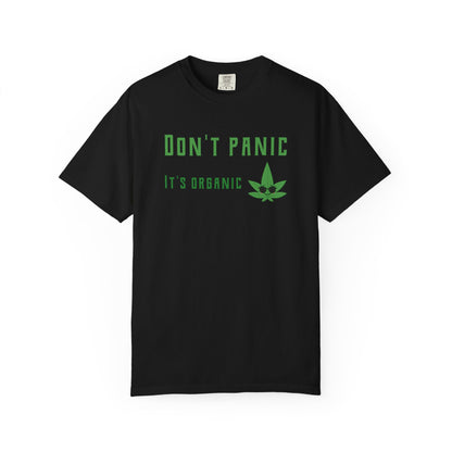 Don't Panic It's Organic T-Shirt — Funny Cannabis Leaf Tee