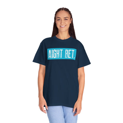 Aight Bet T-Shirt — Casual Graphic Tee with Bold Blue Block Text