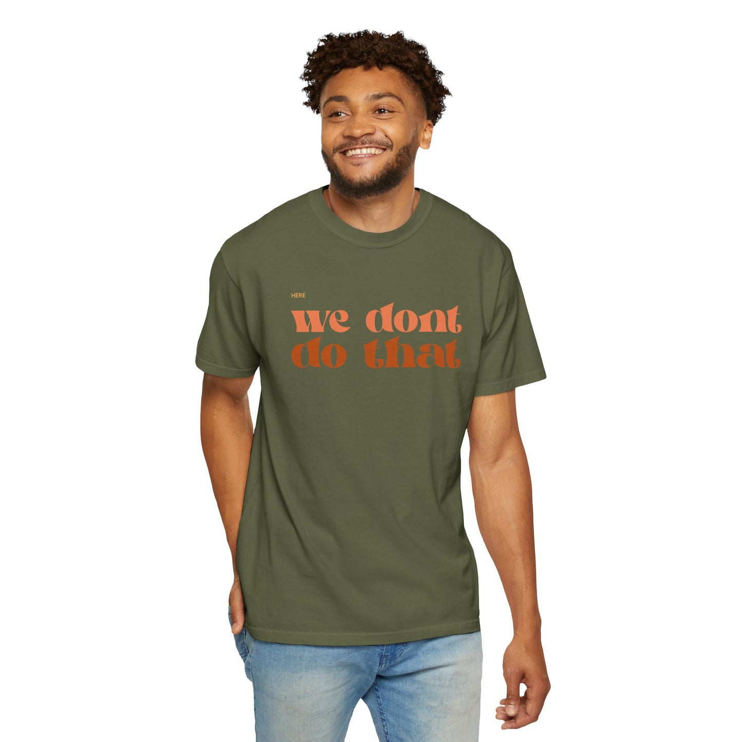 We Don't Do That T-Shirt — Retro Script Graphic Tee