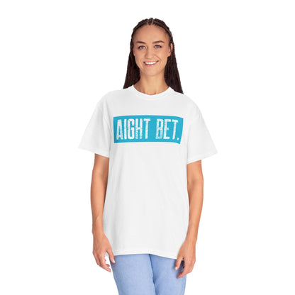 Aight Bet T-Shirt — Casual Graphic Tee with Bold Blue Block Text