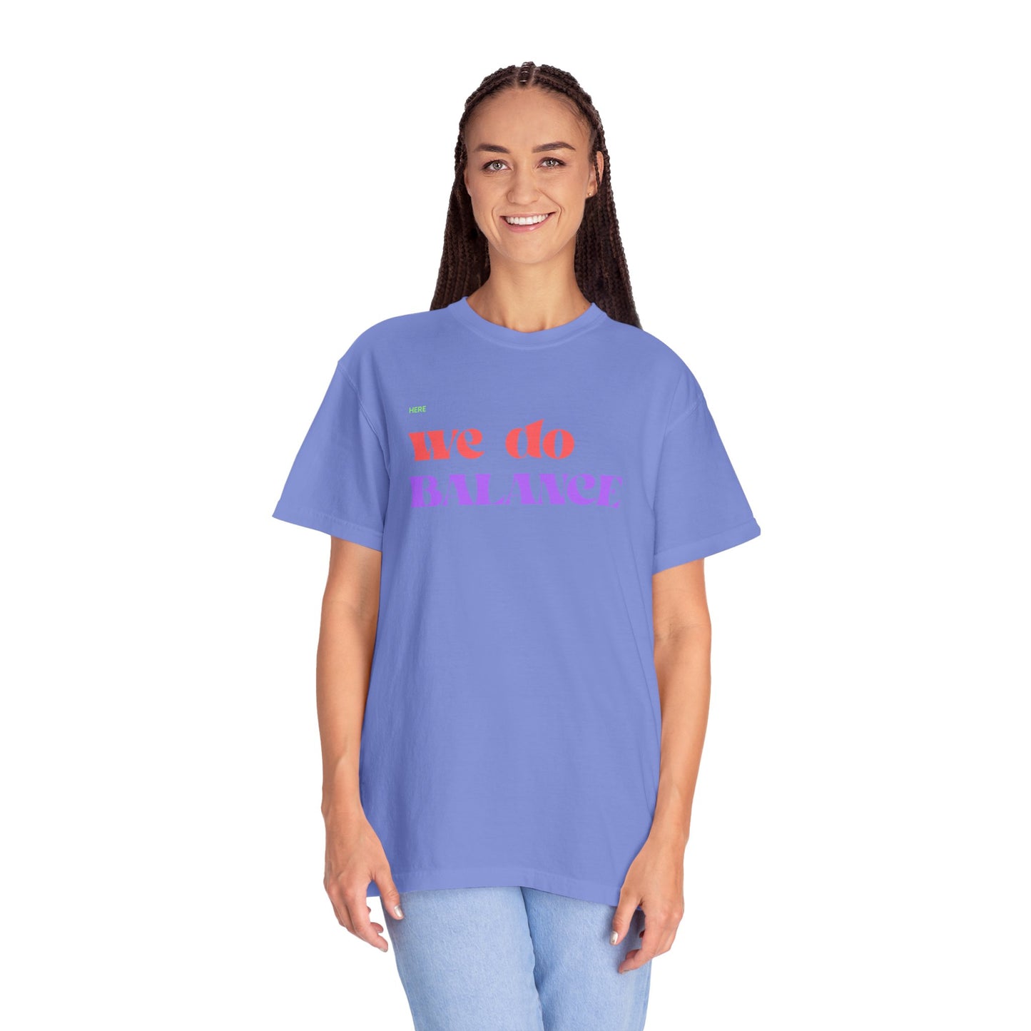 We Do Balance T-Shirt — Positive Self-Care Graphic Tee