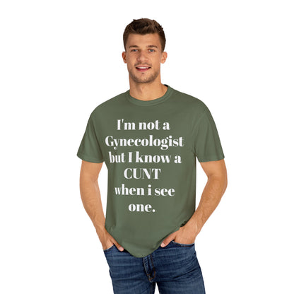 Funny Gynecologist Quote T-Shirt, Unisex Graphic Tee, Humorous Gift for Medical Professionals, Casual Wear, Unique Birthday Present