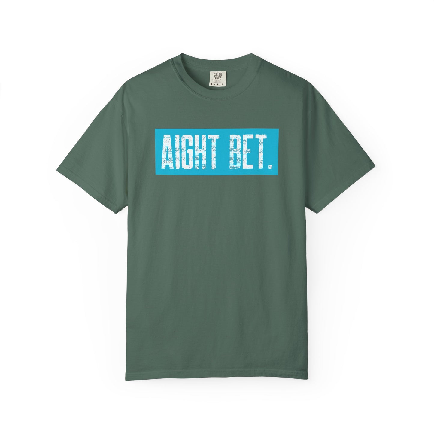 Aight Bet T-Shirt — Casual Graphic Tee with Bold Blue Block Text