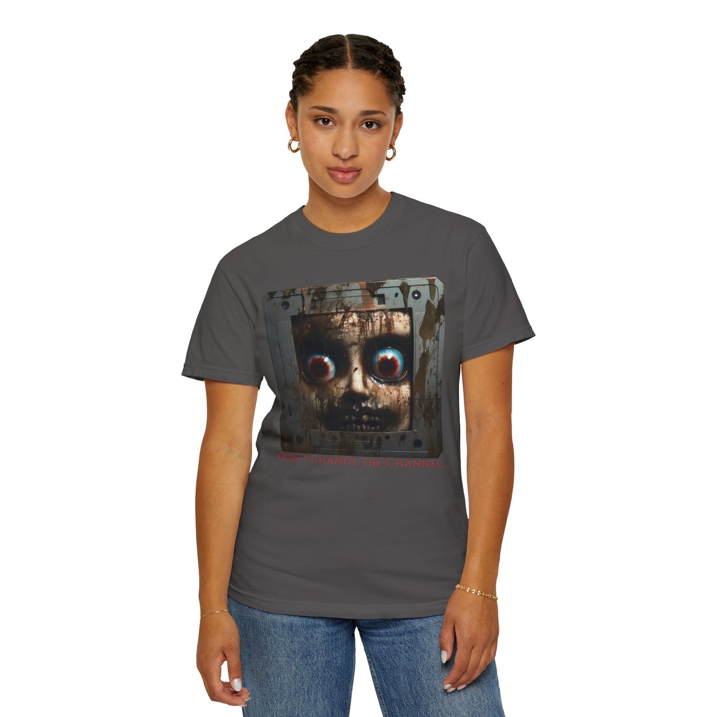 "Don't change the channel" T-shirt