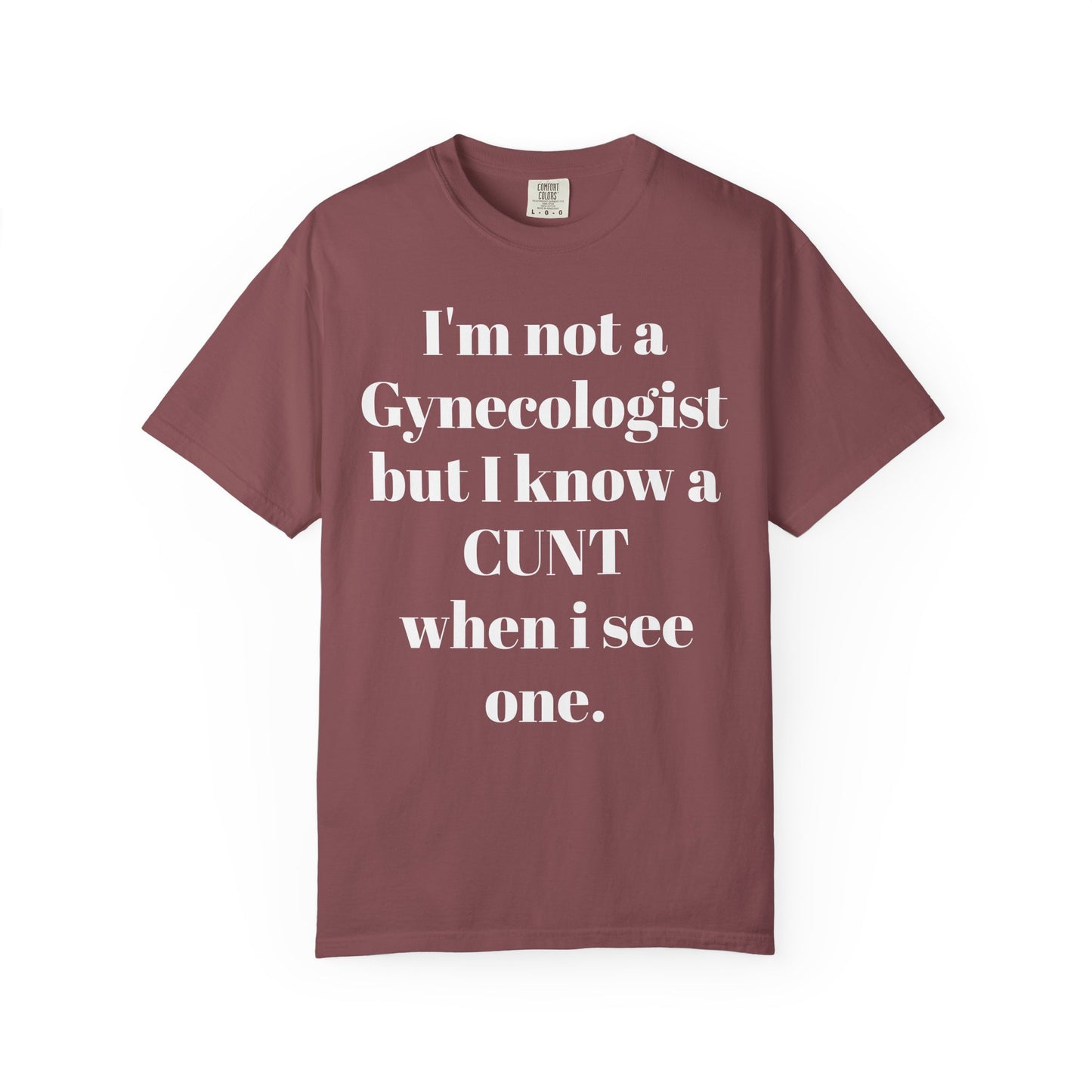 Funny Gynecologist Quote T-Shirt, Unisex Graphic Tee, Humorous Gift for Medical Professionals, Casual Wear, Unique Birthday Present