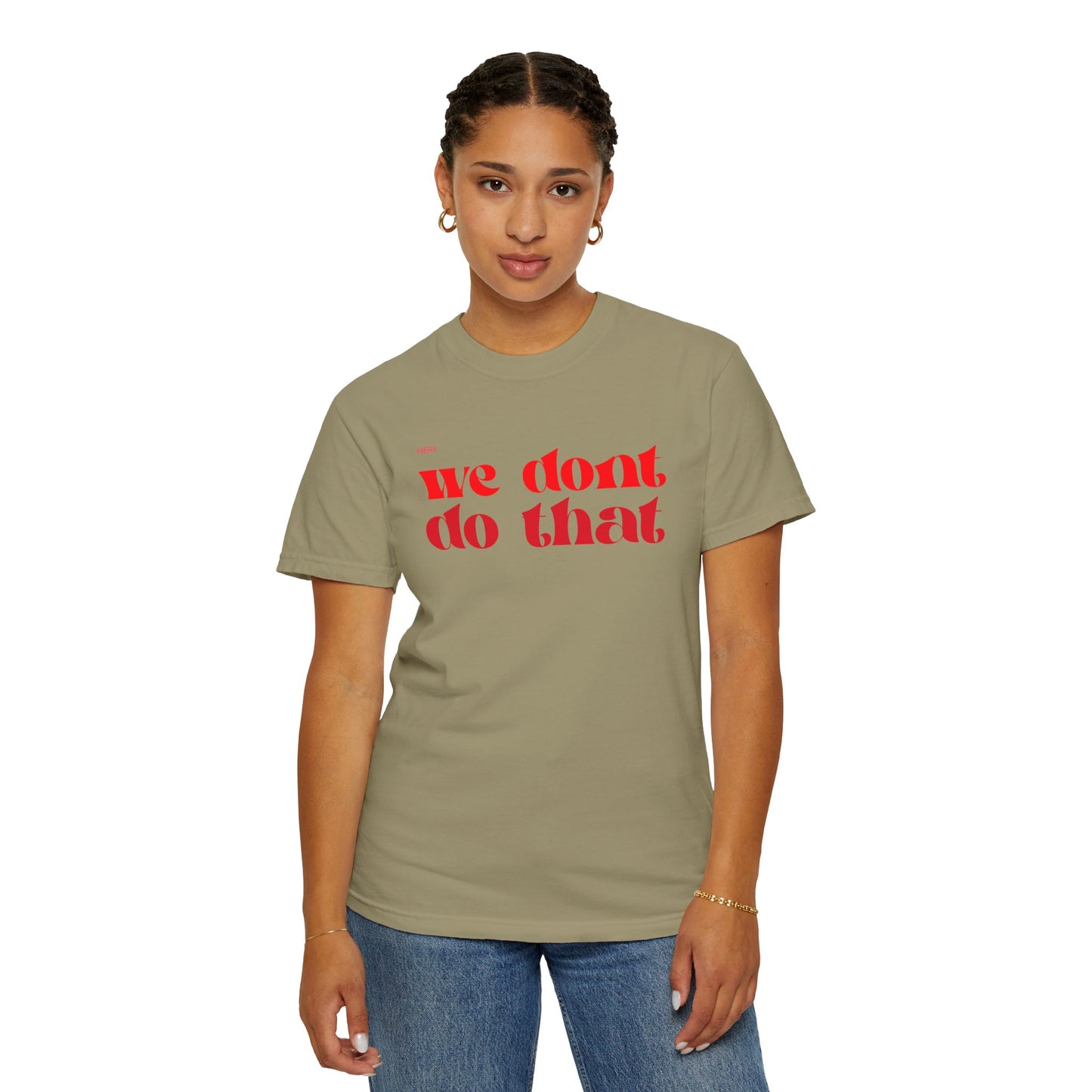 We Don't Do That T-Shirt — Bold Retro Script Graphic Tee