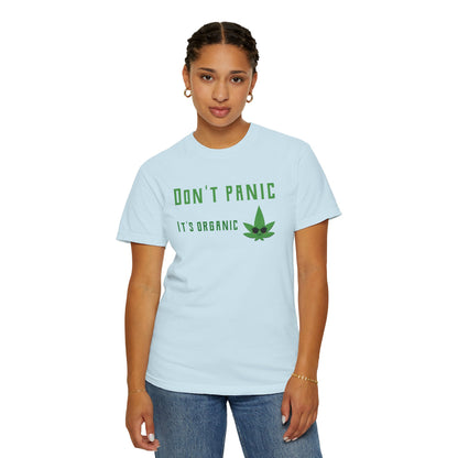 Don't Panic It's Organic T-Shirt — Funny Cannabis Leaf Tee