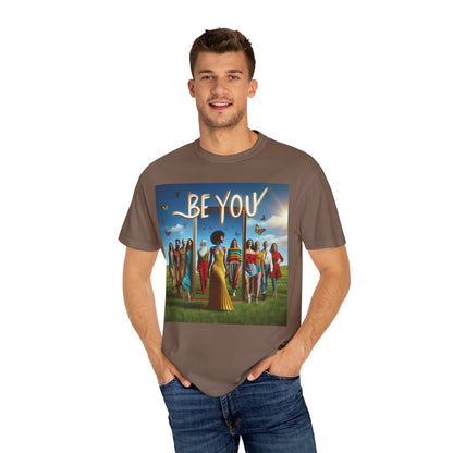 Empowering Graphic Tee, Be You T-Shirt, Unisex Casual Wear, Affirmation Apparel, Inspirational Gift, Unique Fashion Statement