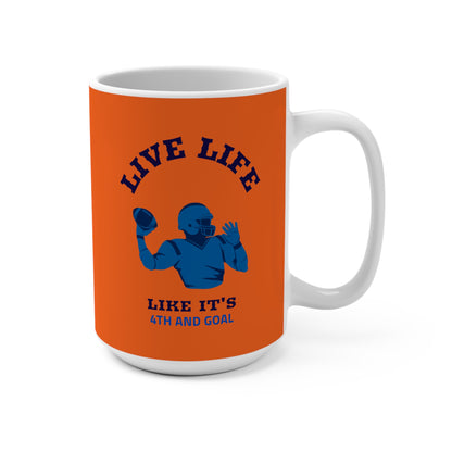 Live Life Like It's 4th and Goal Football Mug — 15oz Orange Motivational Coffee Cup