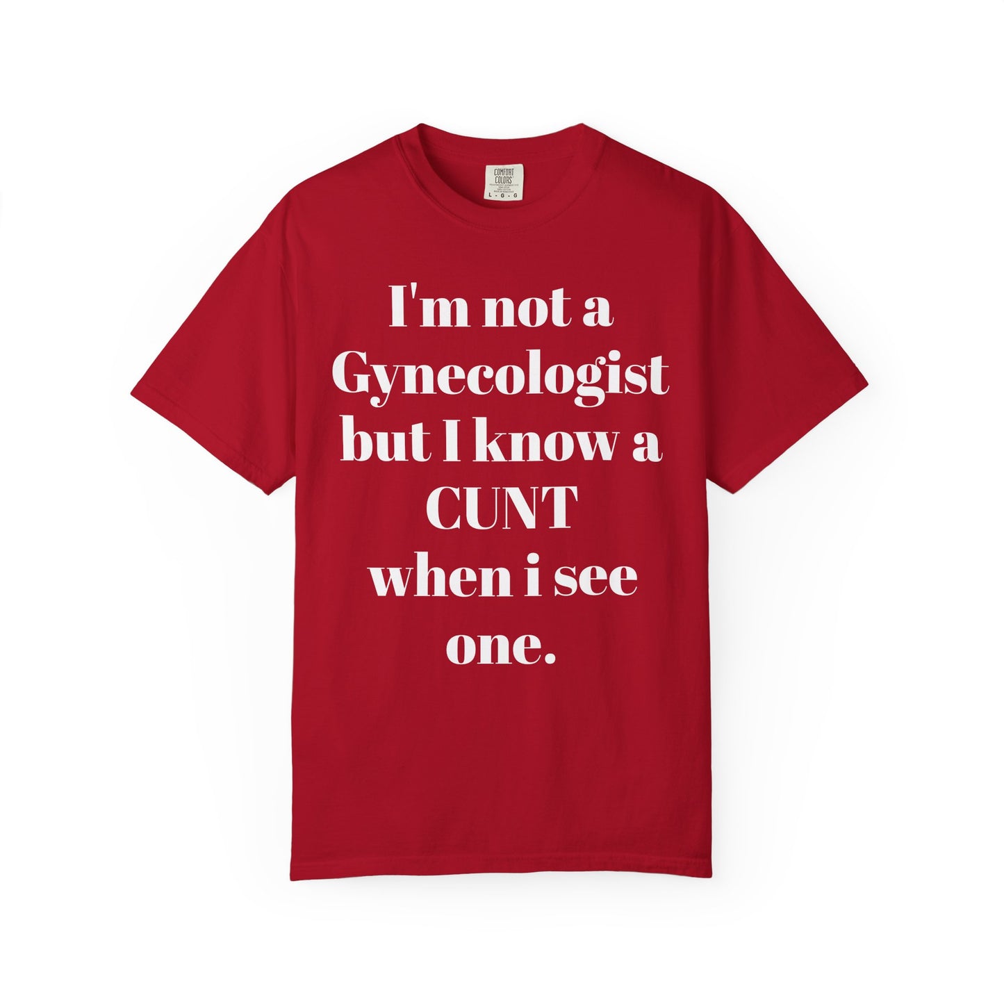Funny Gynecologist Quote T-Shirt, Unisex Graphic Tee, Humorous Gift for Medical Professionals, Casual Wear, Unique Birthday Present