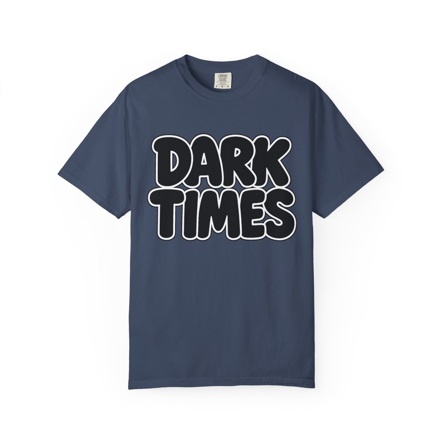 Dark Times Unisex Garment-Dyed T-shirt | Casual Wear, Street Style, Graphic Tee, Gift for Him/Her, Trendy Fashion, Everyday Comfort