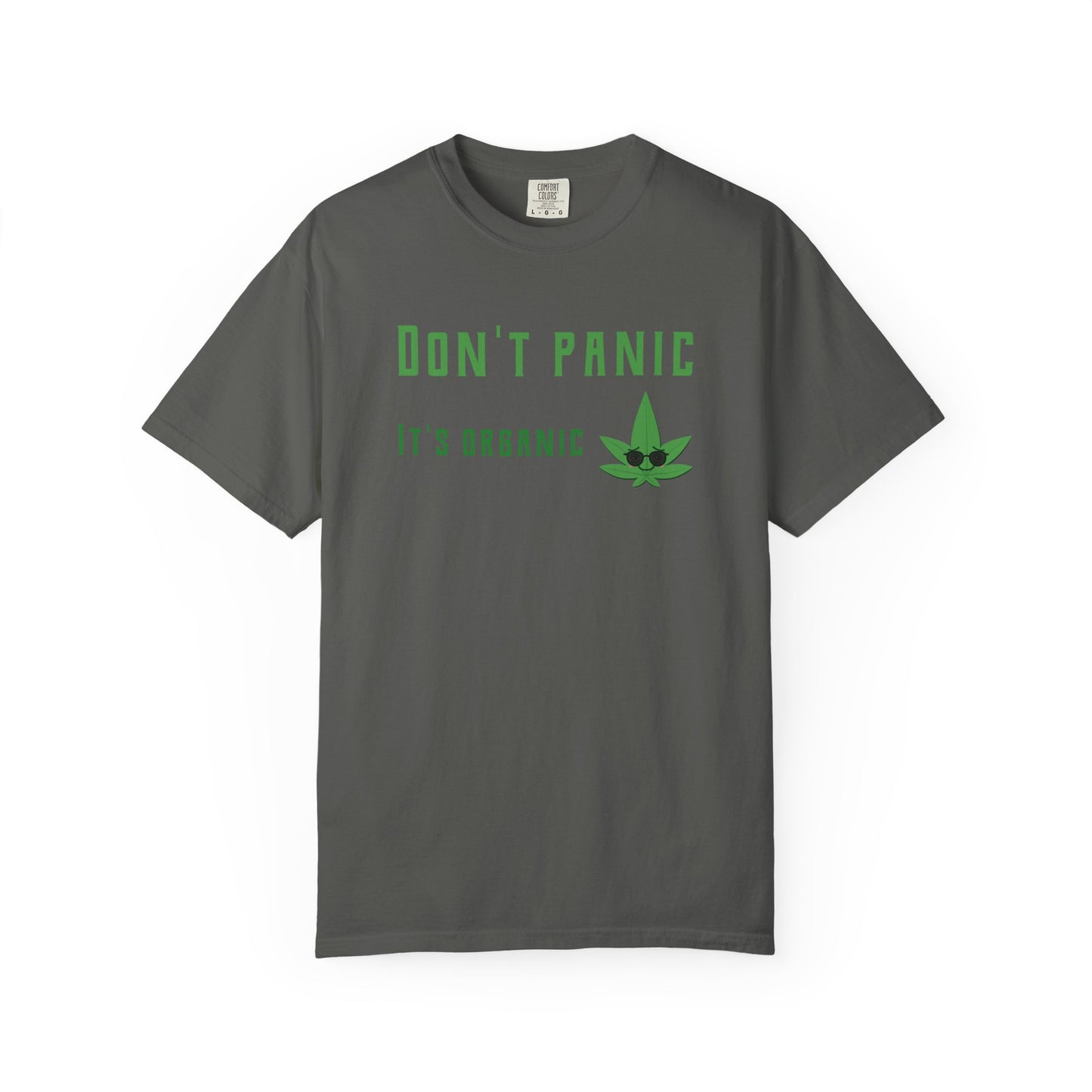 Don't Panic It's Organic T-Shirt — Funny Cannabis Leaf Tee