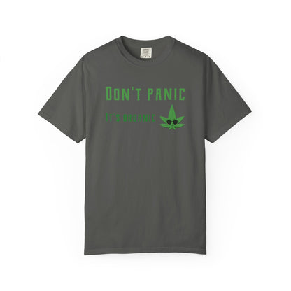 Don't Panic It's Organic T-Shirt — Funny Cannabis Leaf Tee