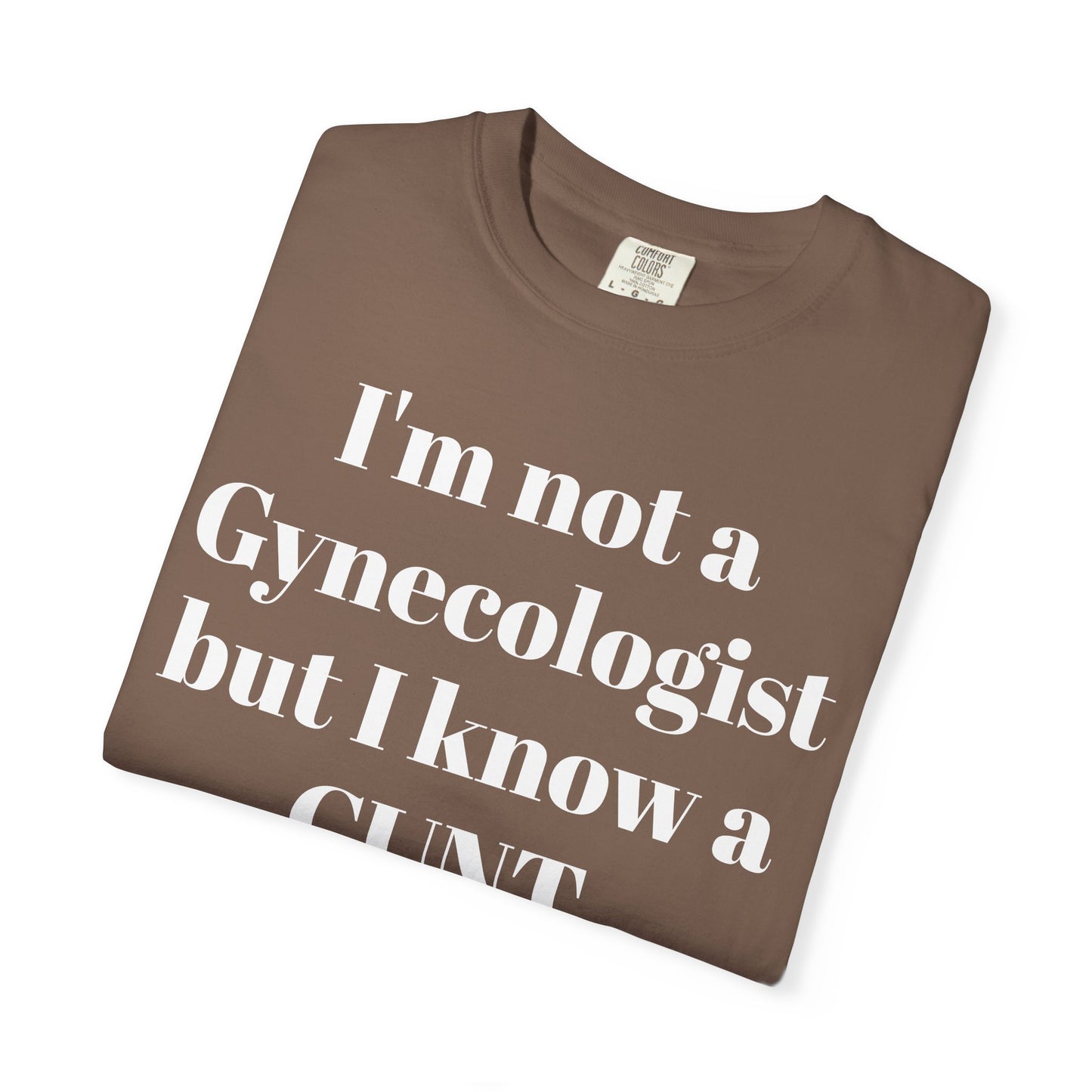 Funny Gynecologist Quote T-Shirt, Unisex Graphic Tee, Humorous Gift for Medical Professionals, Casual Wear, Unique Birthday Present