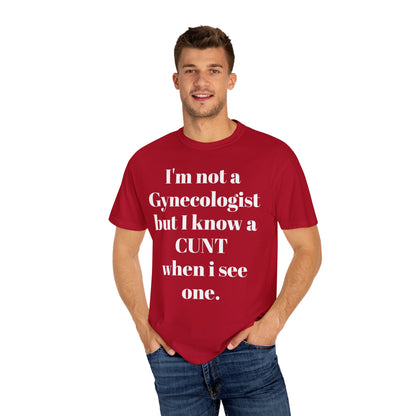 Funny Gynecologist Quote T-Shirt, Unisex Graphic Tee, Humorous Gift for Medical Professionals, Casual Wear, Unique Birthday Present