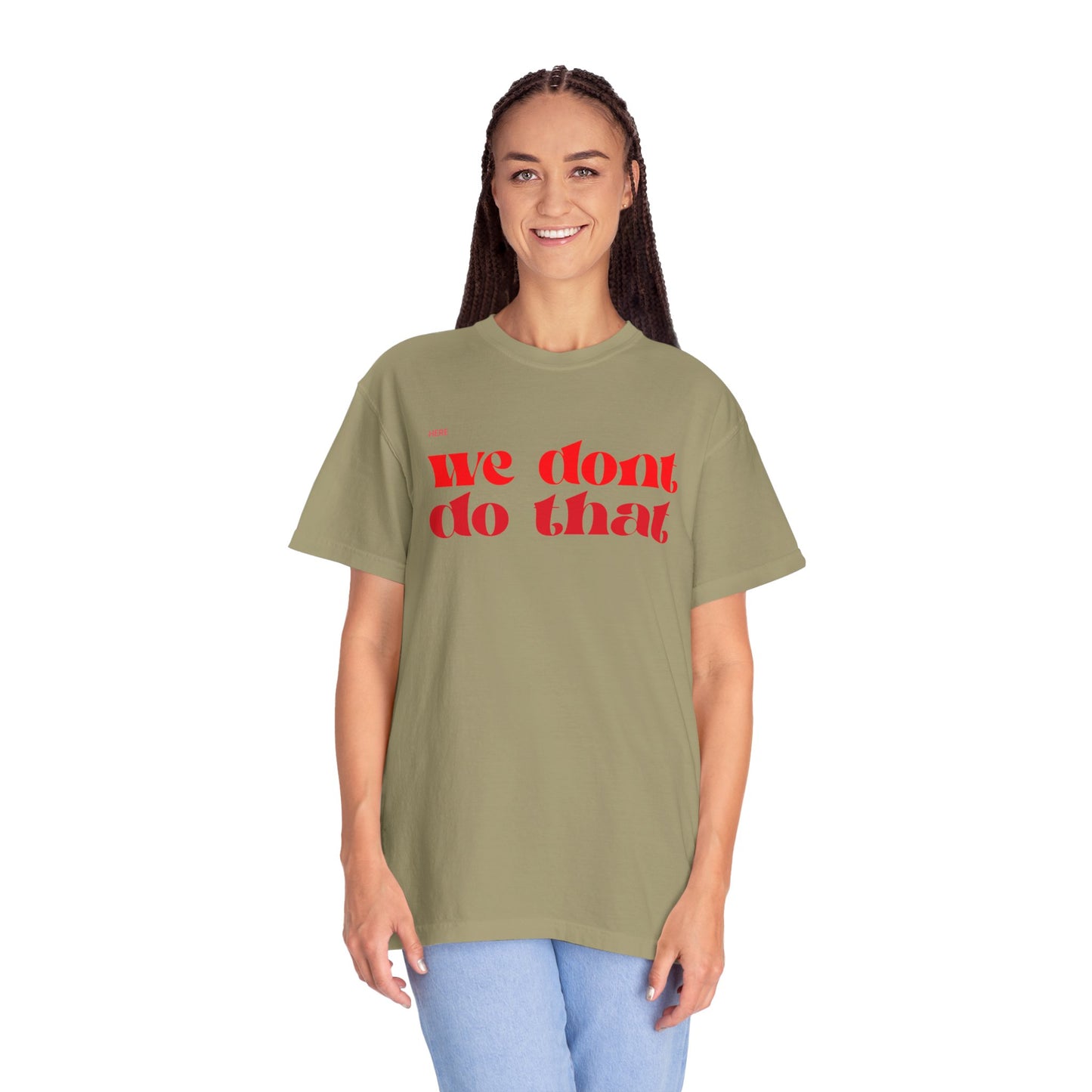 We Don't Do That T-Shirt — Bold Retro Script Graphic Tee