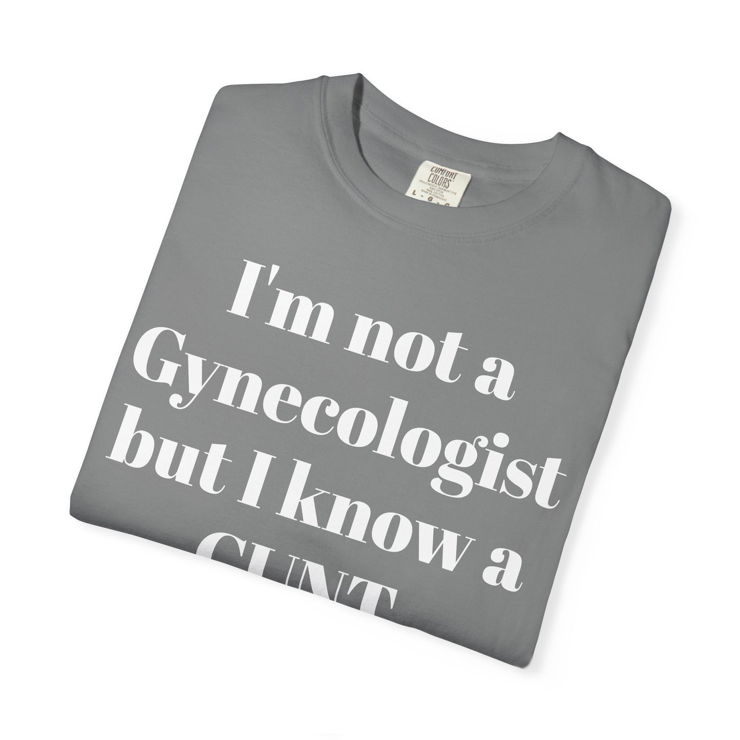 Funny Gynecologist Quote T-Shirt, Unisex Graphic Tee, Humorous Gift for Medical Professionals, Casual Wear, Unique Birthday Present